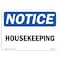 Signmission Safety Sign, OSHA Notice, 7" Height, Housekeeping Sign, Landscape OS-NS-D-710-L-13551 - alternate 1